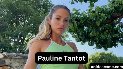 The Truth About Pauline And Mathilde Tantots Net Worth